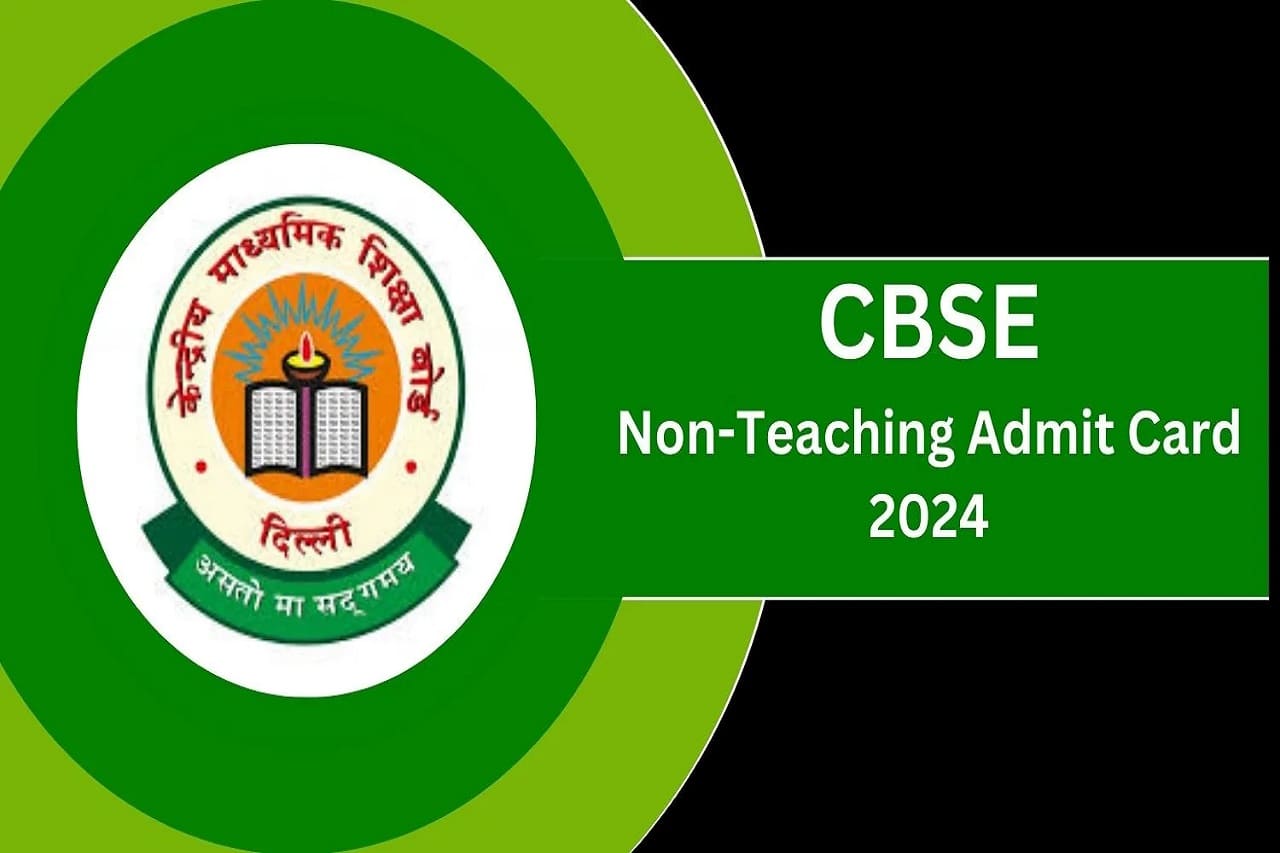 CBSE Non Teaching Admit Card 2024 OUT – Download Now Hall Ticket for for Assist. Secretary and JTO- Very Useful 1 CBSE Non Teaching Admit Card 2024